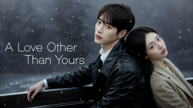 مسلسل A Love Other Than Yours
